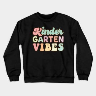 Hippie Kindergarten Vibes Teacher Kids 1st Day Of School Crewneck Sweatshirt